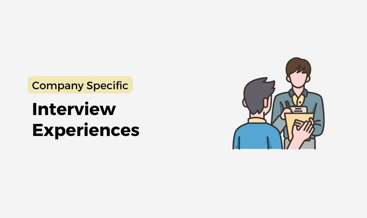 Company Specific Interview Experiences